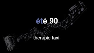 therapie taxi | été 90 | lyrics | paroles | letra |