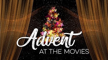 Worship - Advent at the Movies, Week 3