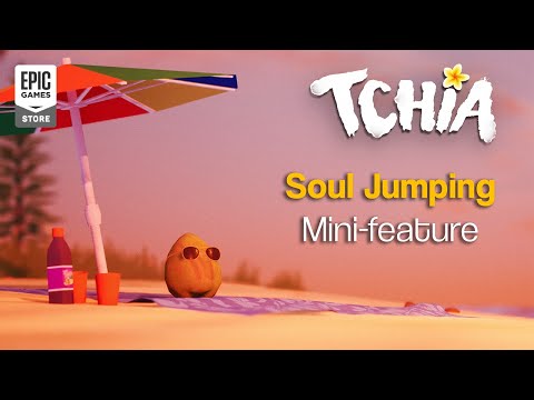TCHIA - Soul-jumping Mini-Feature