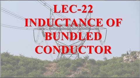Inductance of bundled conductors | gmd and gmr of bundled conductors | gmd and gmr calculation |22 |