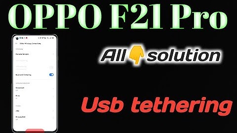 Oppo F21 Pro how to setup 👉 Usb tethering