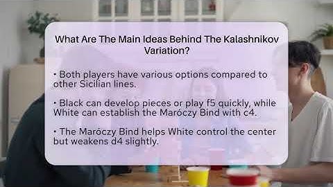 What Are The Main Ideas Behind The Kalashnikov Variation? - The Board Game Xpert