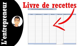 Cahier de compte: Livre de compte auto entrepreneur | Registre des recettes  auto-entrepreneur | Recette comptable du micro-entrepreneur | Journal