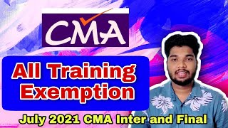 Exemption of All Types of Training || CMA Inter and Final July 2021 || Sagar Sindhu screenshot 3