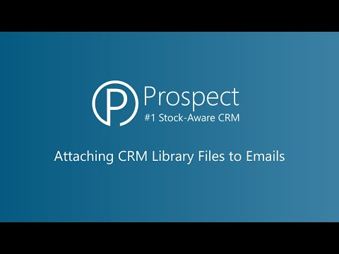 Attaching CRM Library Files to Emails