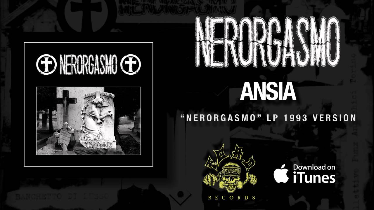 NERORGASMO - Ansia - "Nerorgasmo" LP 1993 Version