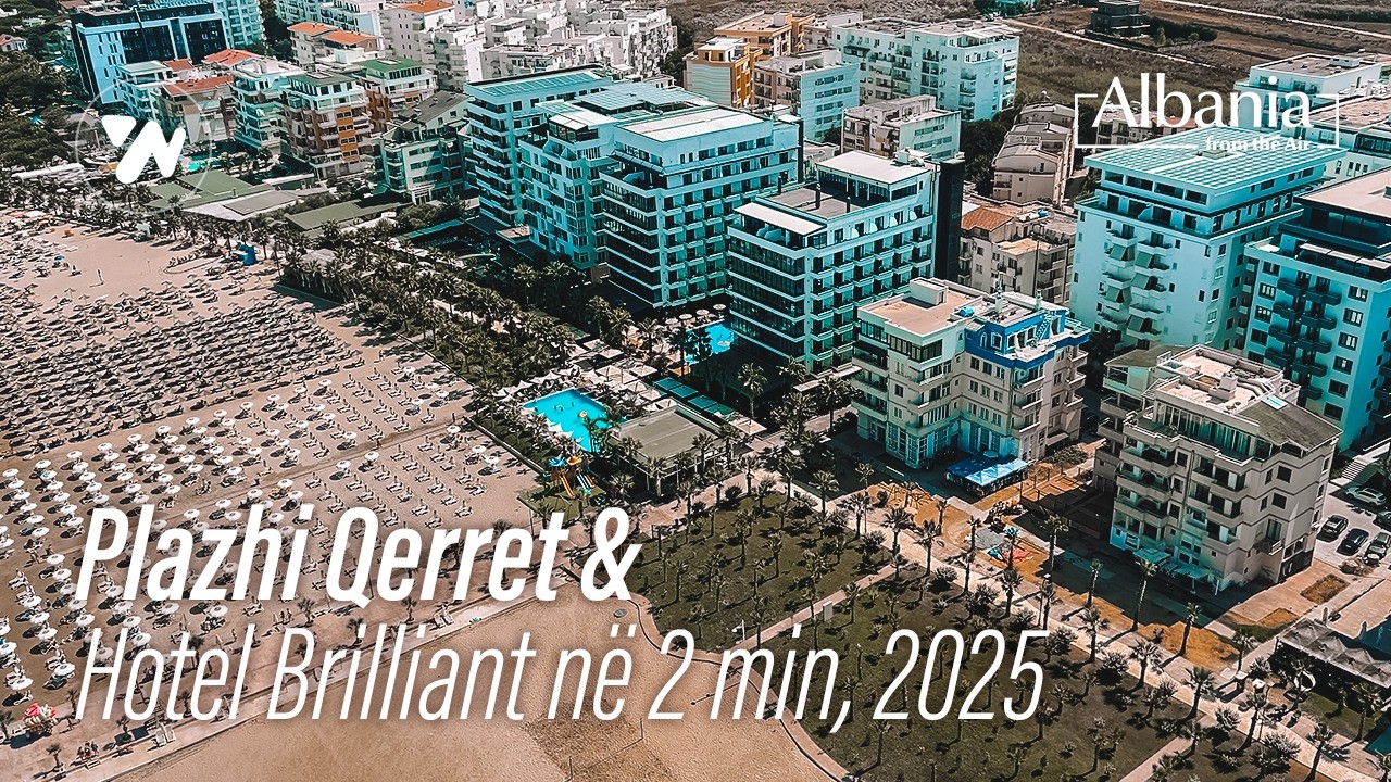 Plazhi Qerret & Hotel Brilliant ne 2 minuta, nga Ajri - Video 4K (23.08.2025)