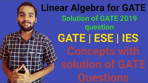 Solution of GATE 2019 | Linear Algebra | Engineering Mathematics | In Hindi | GATE 2022 | GATE 2023