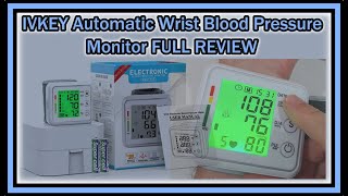 IVKEY Automatic Wrist Blood Pressure Monitor Blood Pressure Cuff Large Backlight LCD FULL REVIEW screenshot 4