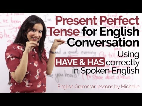 Using Have & Has correctly - Present Perfect Tense in daily English Conversation–English Grammar