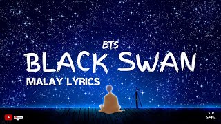 BTS - BLACK SWAN  [Malay Sub]