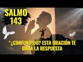 SALMO 143 – ORACIÓN URGENTE PARA QUIEN NECESITA SABIDURÍA AHORA #salmos