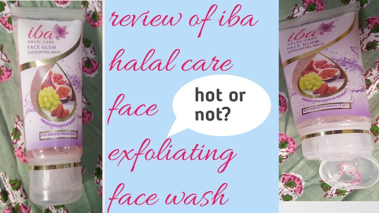 Reviews of iba halal care face exfoliating face washhindi YouTube