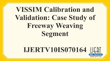 VISSIM Calibration and Validation: Case Study of Freeway Weaving Segment