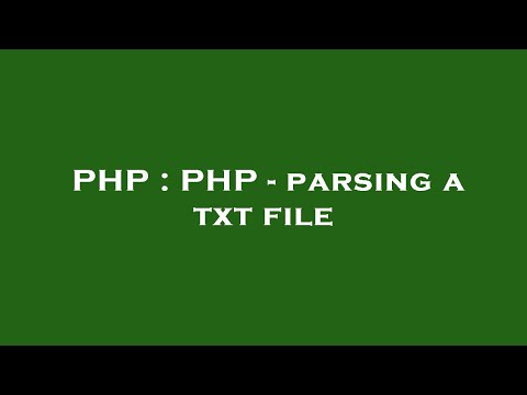 PHP : PHP - parsing a txt file