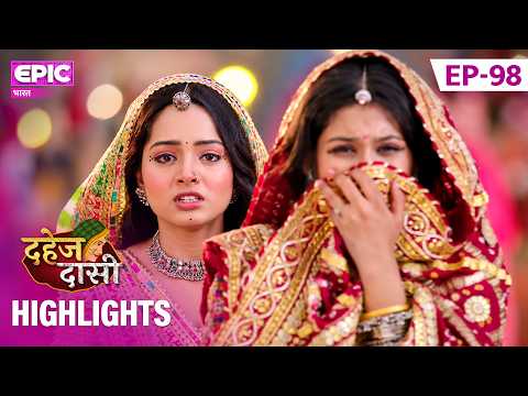 Will Chunri be able to save Shama? l Episode 98 Highlights l Dahej Daasi l Epic Bharat