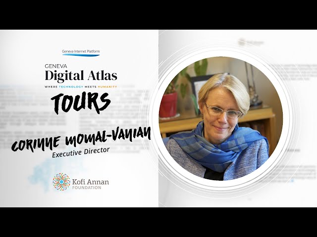 Geneva Digital Atlas Tours: Corinne Momal-Vanian - Kofi Annan  Foundation