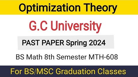 Optimization Thoery Past Paper Spring 2024 8th Semester GC Univeresity Faislabad