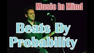 Music In Mind #4 - Beats By Probability