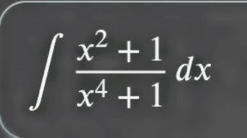 Calculus - Integration: Integral of (x^2+1)/(x^4+1).    27 November 2025