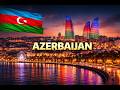 Azerbaijan - Where Tradition Meets Modern Growth