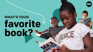 What reading means to kids around the world, from kids around the world | ONE Campaign