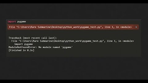 How to install Pygame properly in Python / troubleshooting