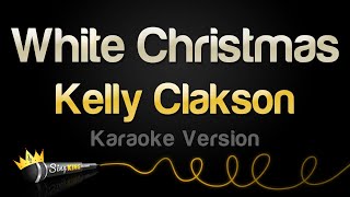 Kelly Clarkson  White Christmas karaoke Version