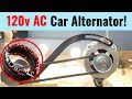 I Turned A Car Alternator Into 120v AC Electricity Generator!
