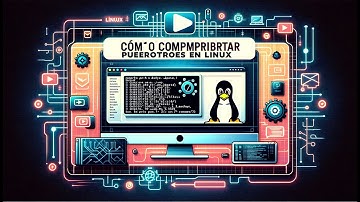 Comprobación de Puertos en Linux: Guía Rápida y Efectiva
