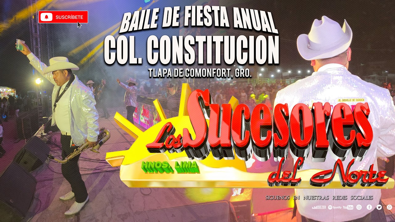 LOS SUCESORES DEL NORTE BAILE DE FIESTA ANUAL COL. CONSTITUCION 2026