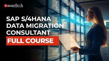 SAP S/4HANA Data Migration Consultant Full Course | ZaranTech