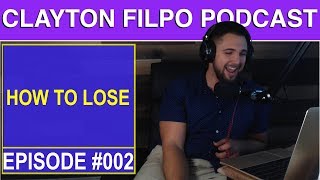 Appreciate your Losses | Clayton Filpo Podcast