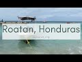 Roatan, Honduras - YouTube