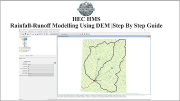 HEC HMS Rainfall-Runoff Modelling Using DEM |Step By Step Guide