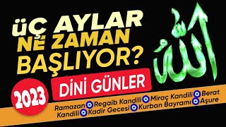 Üç aylar ne zaman başlıyor? 2023 yılı dini günler ve geceler Resimi