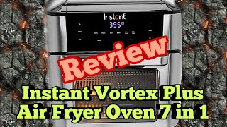 Instant Vortex Plus Air Fryer Oven 7 in 1  review