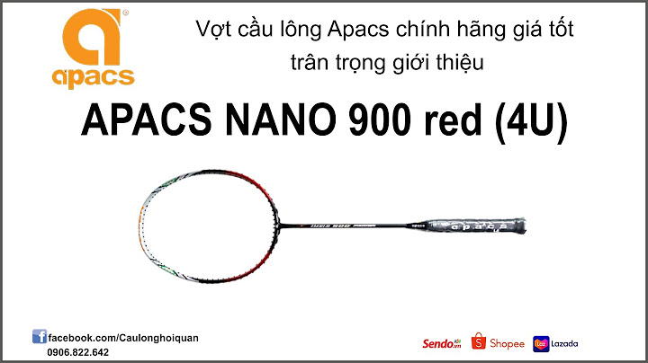 Đánh giá vợt cầu lông apacs nano 900 power năm 2024