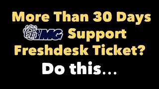 How to Resolve IMG Concerns That Are More Than 30 Days