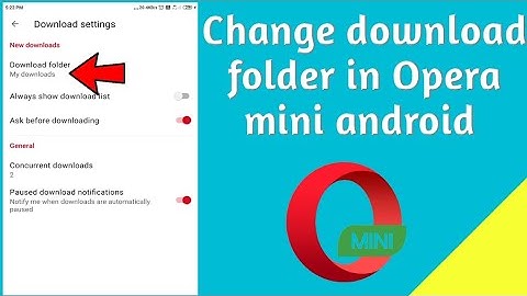 How to change download folder in Opera Mini android browser ?