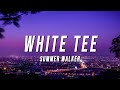 Summer walker  white tee tiktok remix lyrics