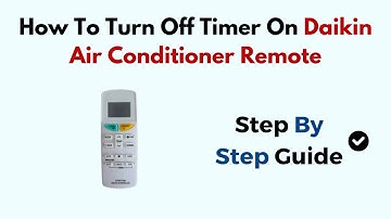 How To Turn Off Timer On Daikin Air Conditioner Remote