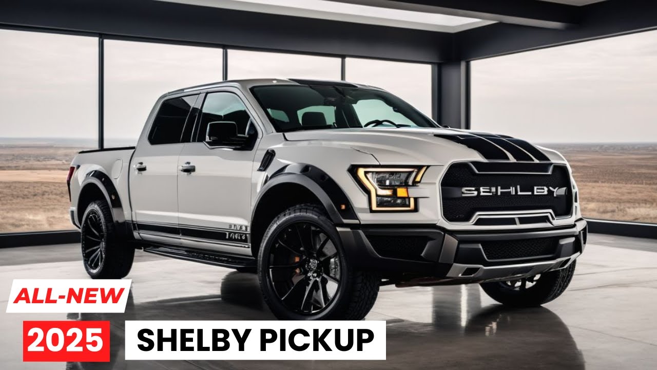Introducing New 2025 Shelby Pickup - The Ultimate Performance Truck
