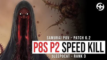 SAM PoV | P8S Part 2 Speed Kill - 7:32 Kill Time (Rank 3) - sleepocat - FFXIV Patch 6.2