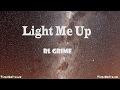 RL Grime Light Me Up Ft Miguel Julia Michaels Lyric Video 1080P mp3