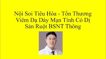 Nội Soi Tiêu Hóa - Cắt polyp nhỏ lành tính dạ dày qua nội soi -  BSNT Thông