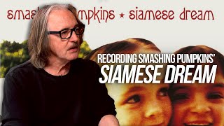 Butch Vig on Producing Smashing Pumpkins’ 'Siamese Dream”