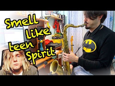 Smells Like Teen Spirit - Nirvana [Saxophone Cover]