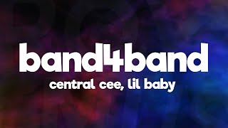 Central Cee - BAND4BAND (Lyrics) Ft. Lil Baby
