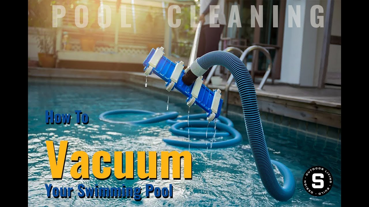 How to Vacuum Your Pool | Pool Maintenance